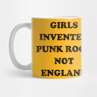 Girls Invented Punk Rock Not England Mug